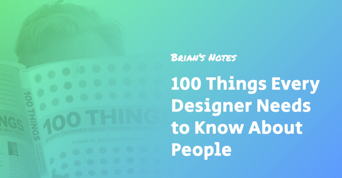 100 Things Every Designer Needs to Know About People — Book Summary and