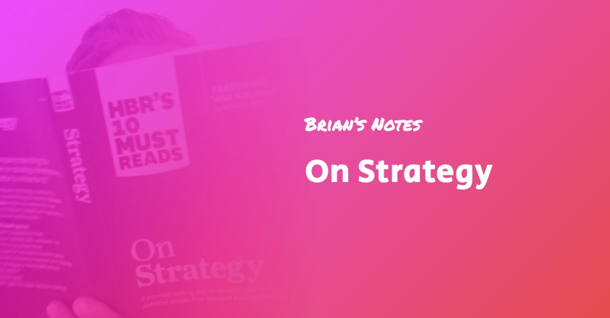 on-strategy-book-summary-and-top-ideas-brian-s-notes